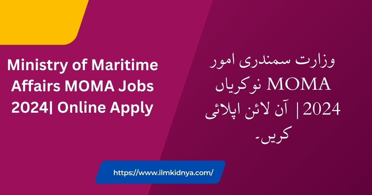 Ministry of Maritime Affairs MOMA Jobs 2024| Online Apply