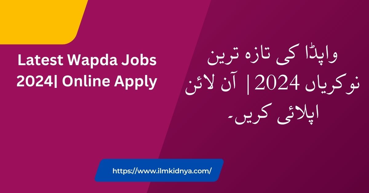 Latest Wapda Jobs 2024| Online Apply