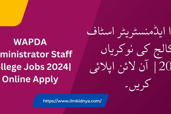 WAPDA Administrator Staff College Jobs 2024| Online Apply