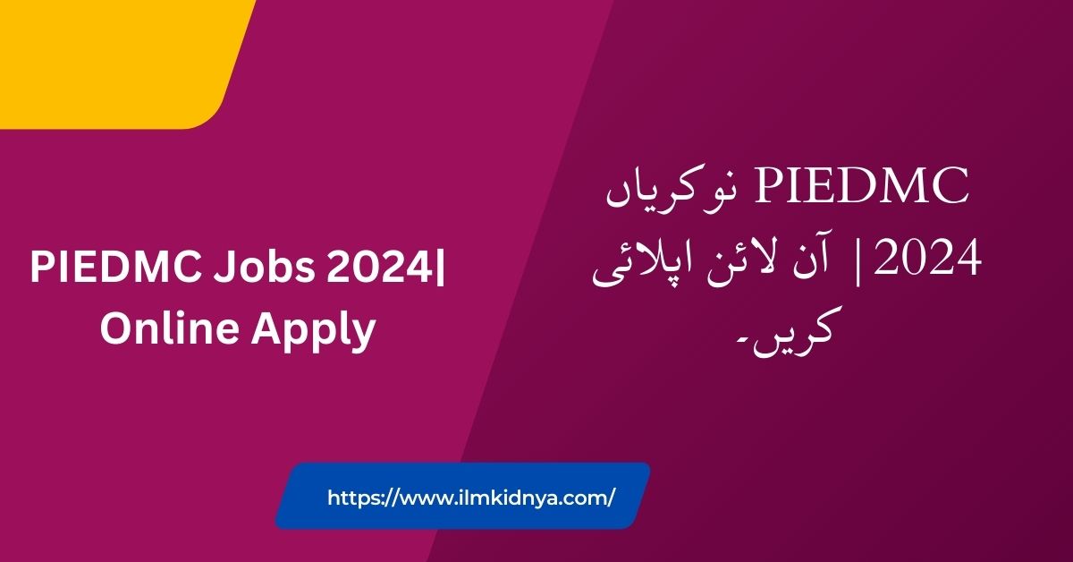 PIEDMC Jobs 2024| Online Apply