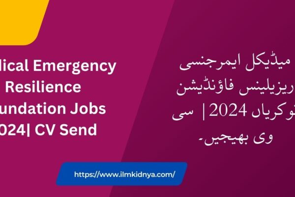 Medical Emergency Resilience Foundation Jobs 2024| CV Send