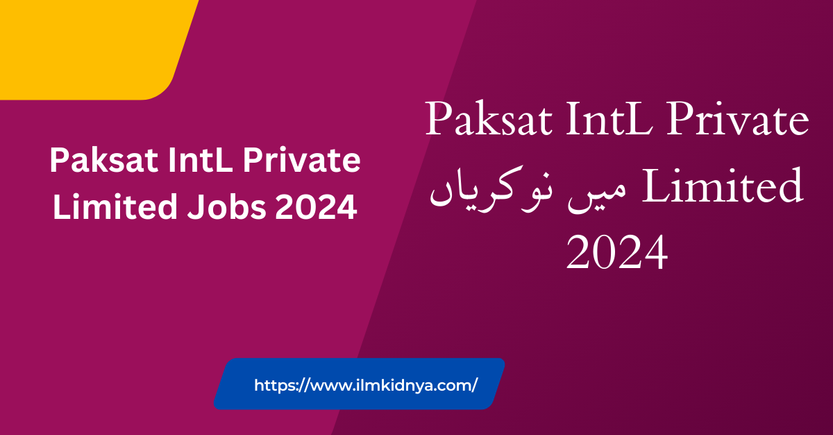 Paksat IntL Private Limited Jobs 2024