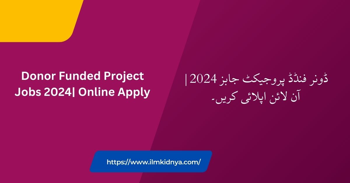 Donor Funded Project Jobs 2024| Online Apply